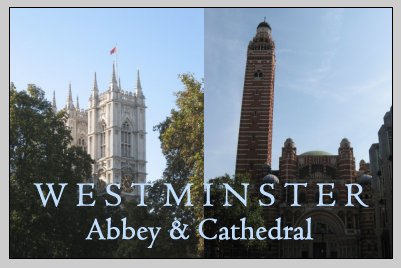 Westminster Abbey & Cathedral