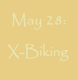 May 28: X-biking